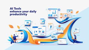 AI Tools That Can Boost Your Daily Productivity